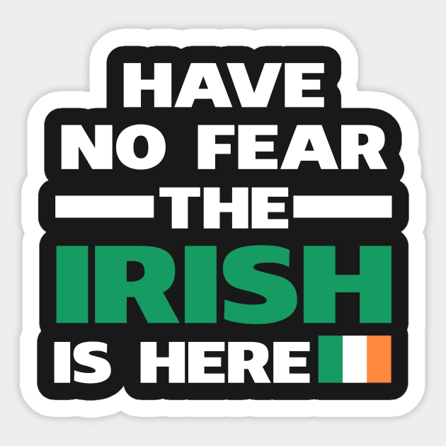 Have No Fear The Irish Is Here Proud Sticker by isidrobrooks